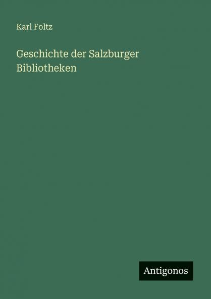 Geschichte der Salzburger Bibliotheken