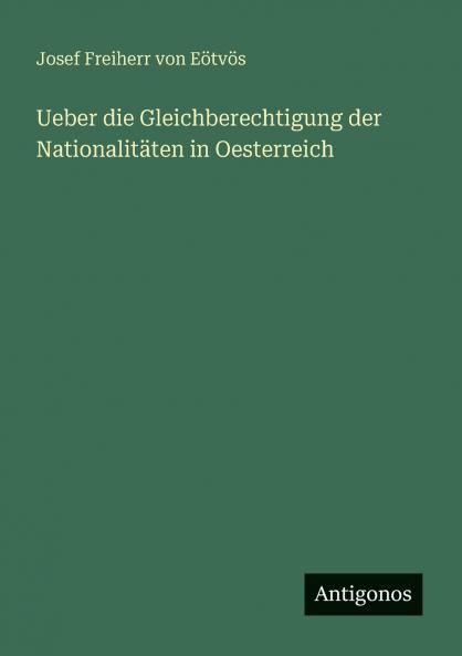 Ueber die Gleichberechtigung der Nationalitäten in Oesterreich
