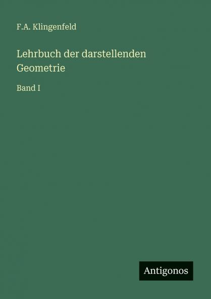 Lehrbuch der darstellenden Geometrie