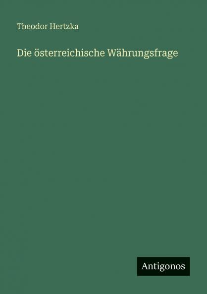 Die österreichische Währungsfrage
