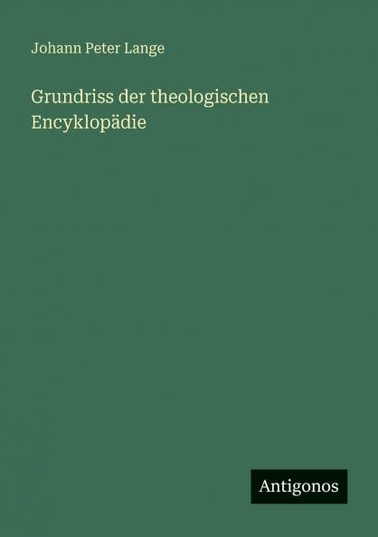 Grundriss der theologischen Encyklopädie
