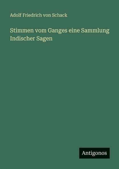 Stimmen vom Ganges eine Sammlung Indischer Sagen