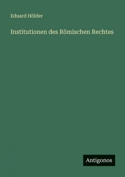 Institutionen des Römischen Rechtes