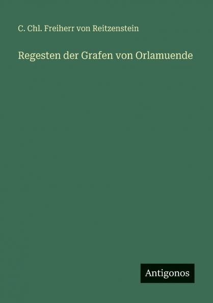 Regesten der Grafen von Orlamuende