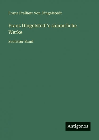 Franz Dingelstedt's sämmtliche Werke