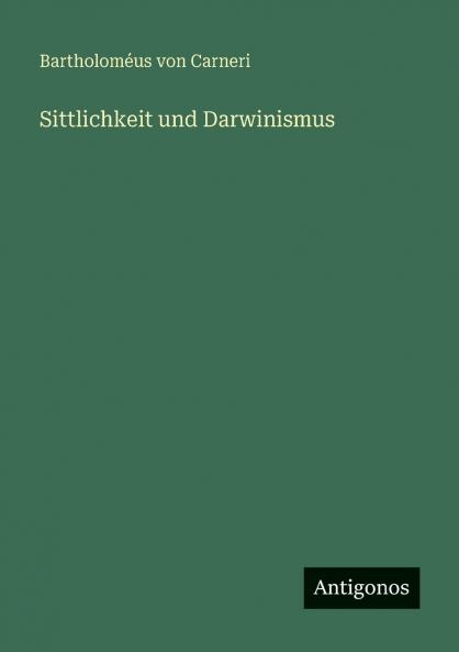 Sittlichkeit und Darwinismus