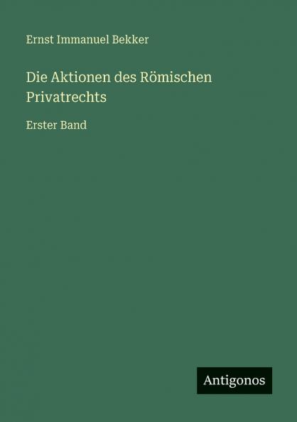 Die Aktionen des Römischen Privatrechts