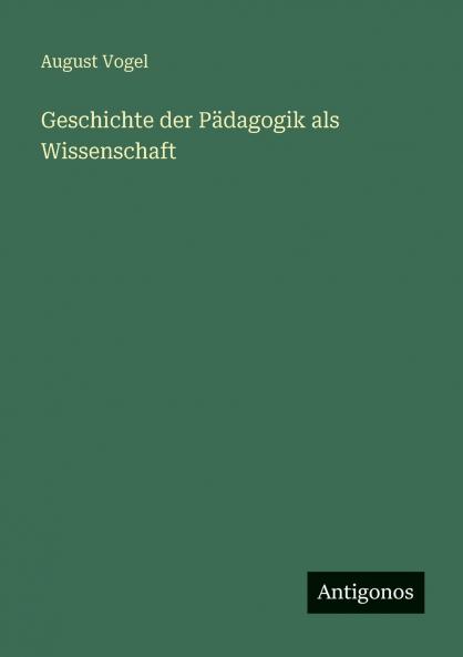 Geschichte der Pädagogik als Wissenschaft