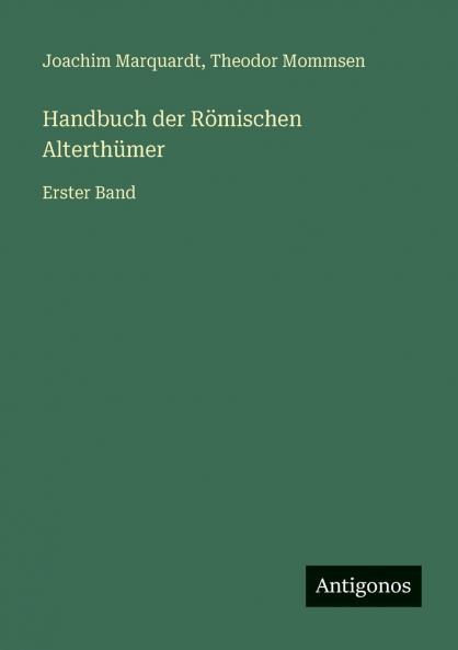 Handbuch der Römischen Alterthümer