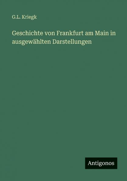 Geschichte von Frankfurt am Main in ausgewählten Darstellungen