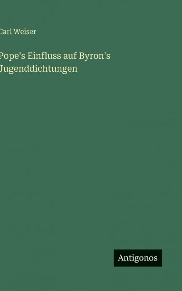 Pope's Einfluss auf Byron's Jugenddichtungen