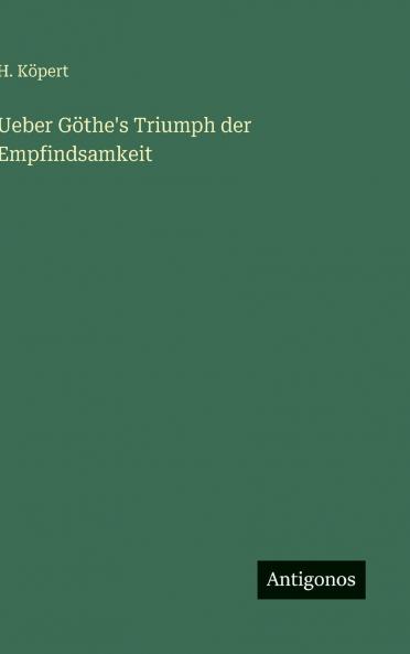 Ueber Göthe's Triumph der Empfindsamkeit