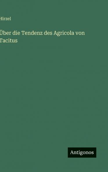 Über die Tendenz des Agricola von Tacitus