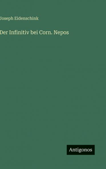 Der Infinitiv bei Corn. Nepos