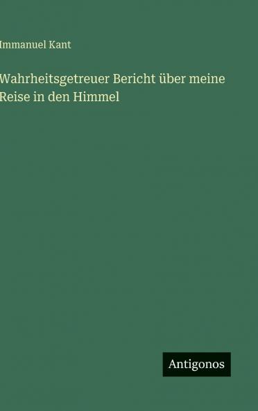 Wahrheitsgetreuer Bericht über meine Reise in den Himmel