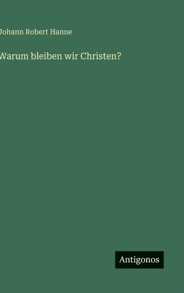 Warum bleiben wir Christen?