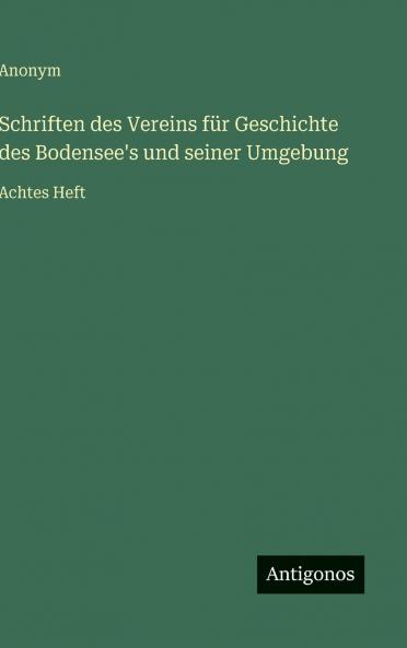 Schriften des Vereins für Geschichte des Bodensee's und seiner Umgebung
