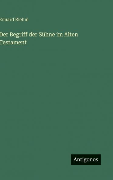 Der Begriff der Sühne im Alten Testament