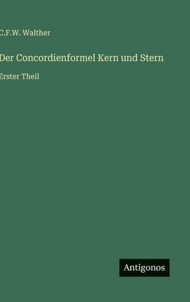 Der Concordienformel Kern und Stern