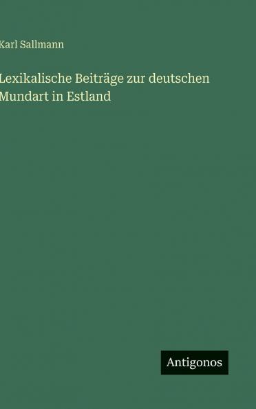 Lexikalische Beiträge zur deutschen Mundart in Estland