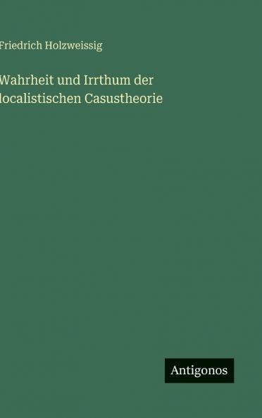Wahrheit und Irrthum der localistischen Casustheorie