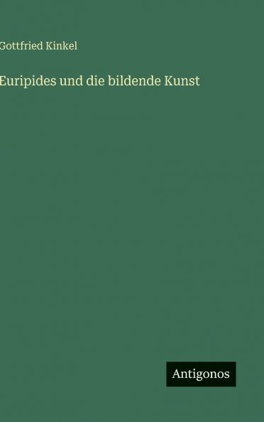 Euripides und die bildende Kunst