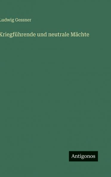 Kriegführende und neutrale Mächte