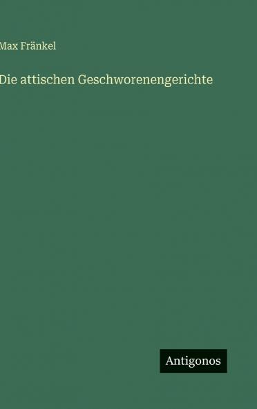 Die attischen Geschworenengerichte