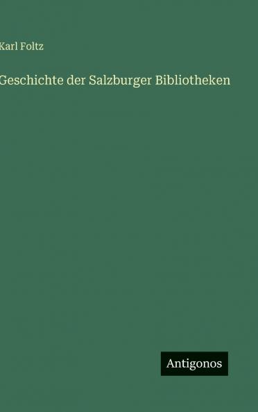 Geschichte der Salzburger Bibliotheken
