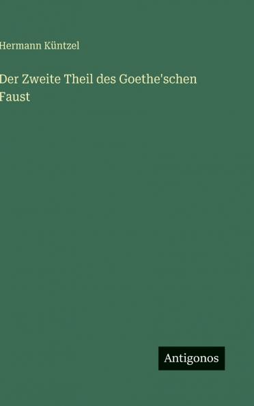 Der Zweite Theil des Goethe'schen Faust