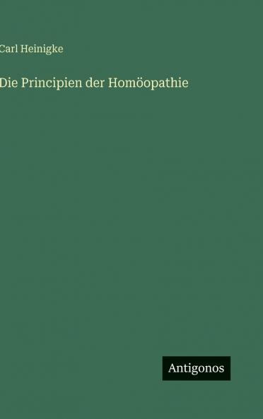 Die Principien der Homöopathie