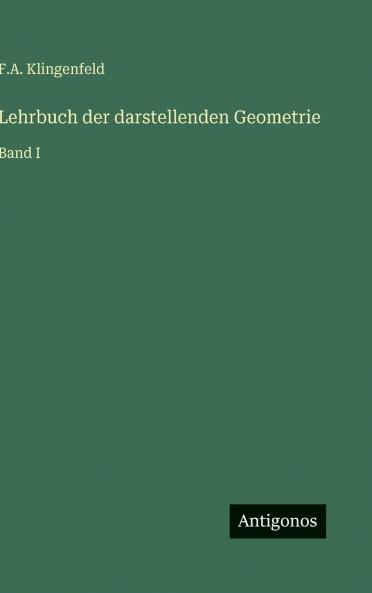 Lehrbuch der darstellenden Geometrie