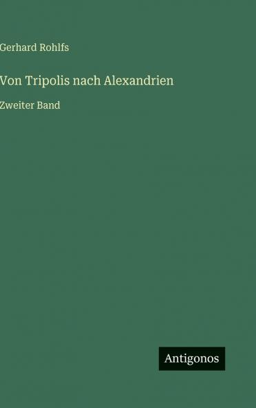 Von Tripolis nach Alexandrien