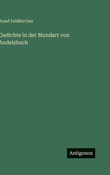 Gedichte in der Mundart von Andelsbuch