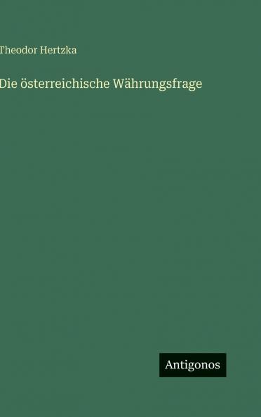 Die österreichische Währungsfrage