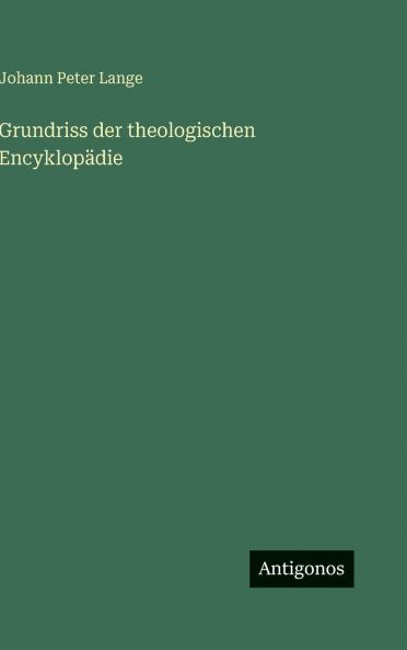 Grundriss der theologischen Encyklopädie