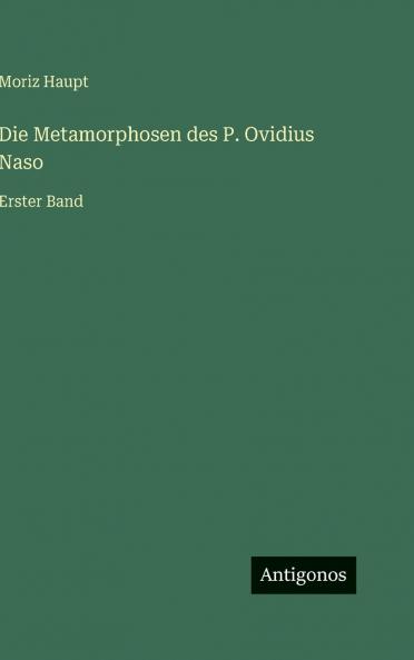 Die Metamorphosen des P. Ovidius Naso