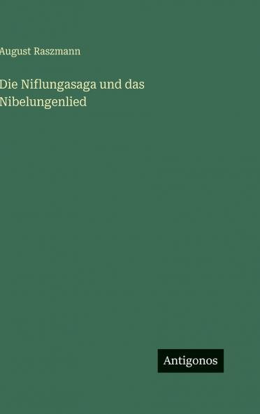 Die Niflungasaga und das Nibelungenlied