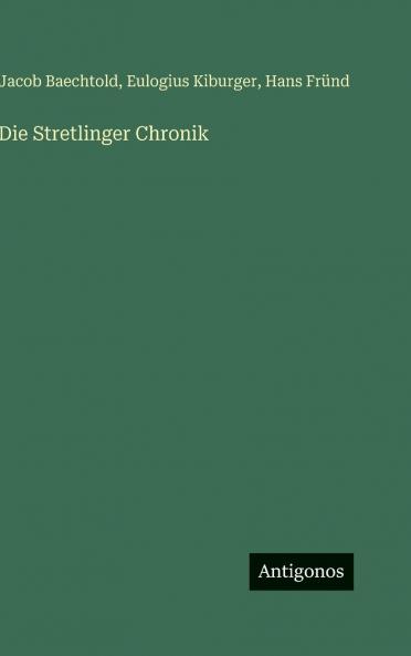 Die Stretlinger Chronik