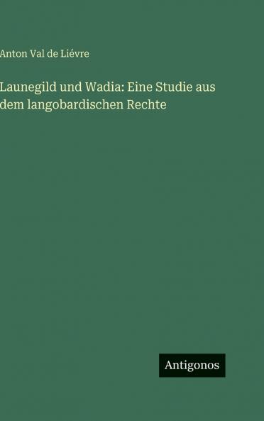 Launegild und Wadia