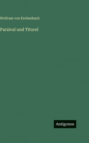 Parzival und Titurel