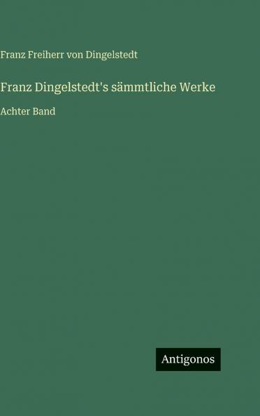Franz Dingelstedt's sämmtliche Werke