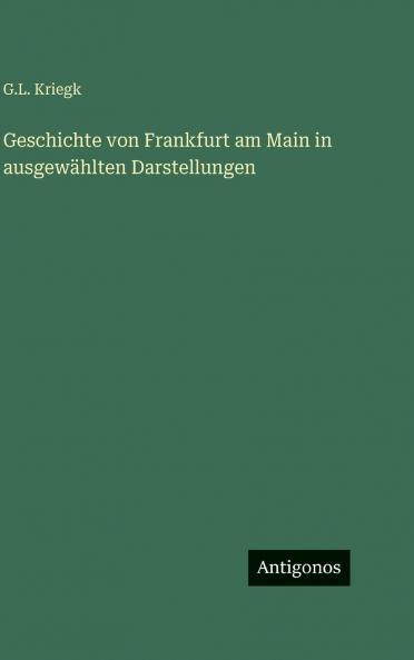 Geschichte von Frankfurt am Main in ausgewählten Darstellungen