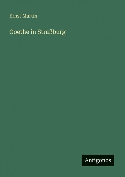Goethe in Straßburg