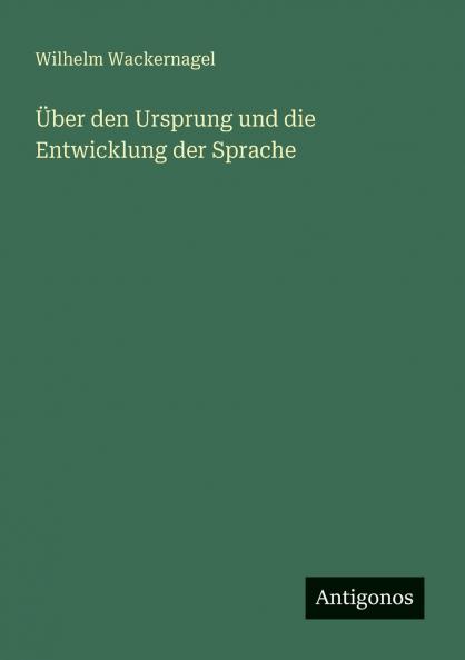 Über den Ursprung und die Entwicklung der Sprache