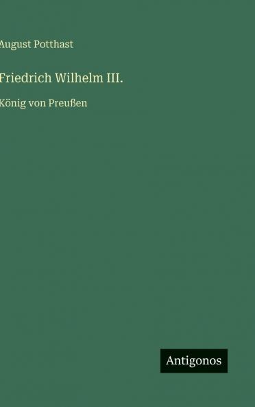 Friedrich Wilhelm III.