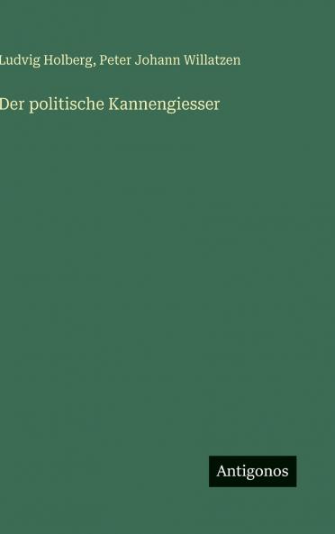 Der politische Kannengiesser