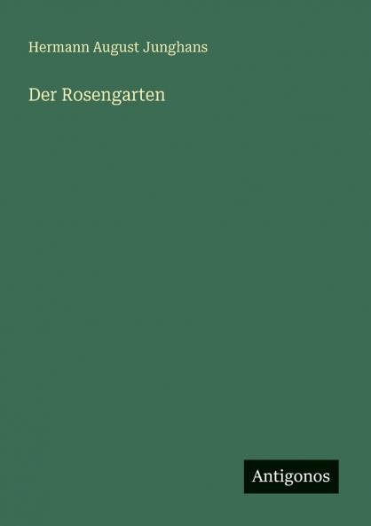 Der Rosengarten