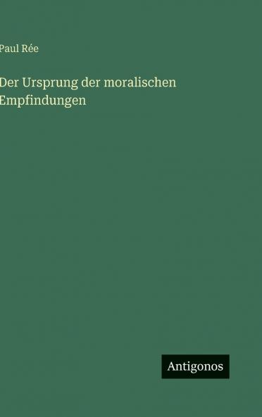 Der Ursprung der moralischen Empfindungen