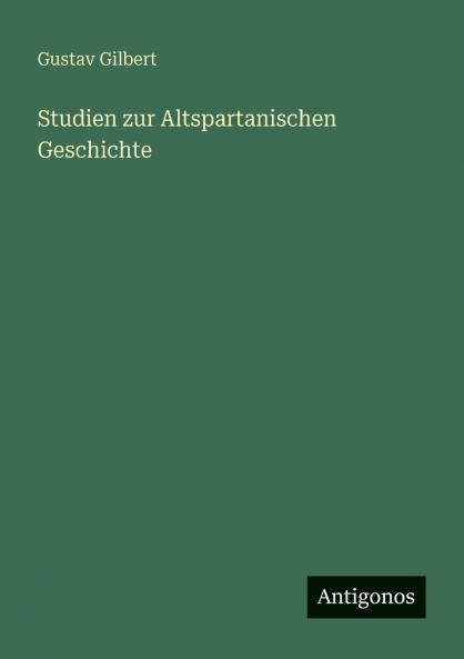 Studien zur Altspartanischen Geschichte